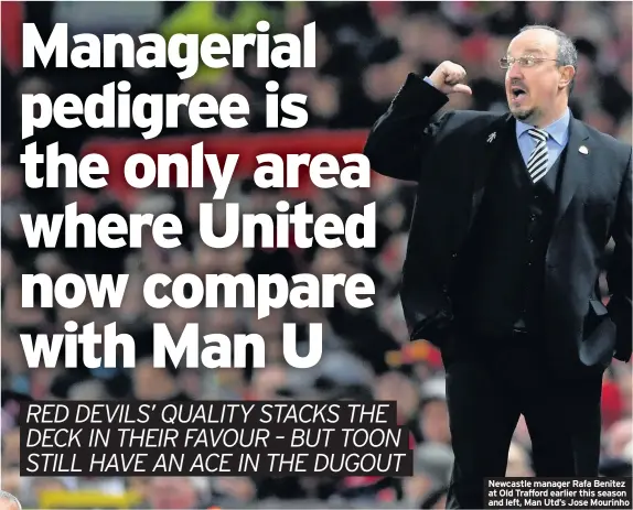  ??  ?? Newcastle manager Rafa Benitez at Old Trafford earlier this season and left, Man Utd’s Jose Mourinho