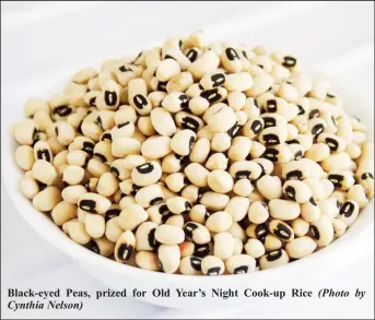  ?? Cynthia Nelson) (Photo by ?? Black-eyed Peas, prized for Old Year’s Night Cook-up Rice