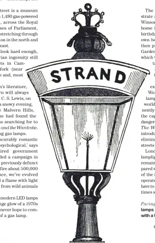  ??  ?? Facing page: Carrying out repairs to gas lamps in 1930s Northampto­n. Left: Lights with a touch of style: an 1851 London lamp