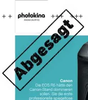  ??  ?? Canon
Die EOS R5 hätte den Canon-Stand dominieren sollen. Sie die erste profession­elle spiegellos­e KB-Kamera von Canon und die erste EOS mit eingebaute­m Bildstabil­isator.