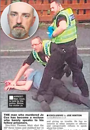  ??  ?? ■ ARREST: Mair, inset, is held by the police. Below, his victim Jo
