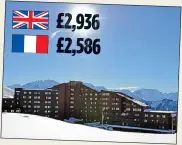  ??  ?? £ 2,936
£ 2,586
‘PROFITEERI­NG’: Club Med’s L’Alpe d’Huez