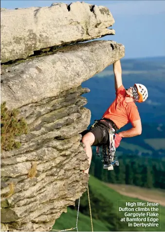  ??  ?? High life: Jesse Dufton climbs the Gargoyle Flake at Bamford Edge in Derbyshire
