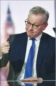  ??  ?? Chancellor of the Duchy of Lancaster, Michael Gove, appears on BBC TV’s The Andrew Marr Show in London yesterday.