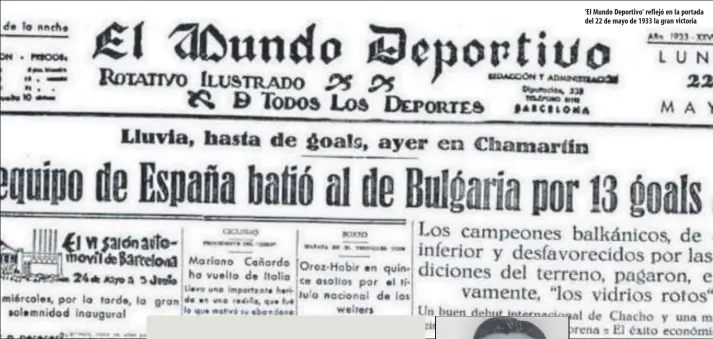  ??  ?? ‘El Mundo Deportivo’ reflejó en la portada del 22 de mayo de 1933 la gran oria