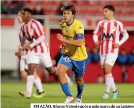  ?? ?? EM AÇÃO. Afonso Valente após o golo marcado ao Leixões