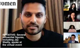  ??  ?? INITIATIVE: Several influentia­l figures, including Jay Shetty, spoke at the virtual event