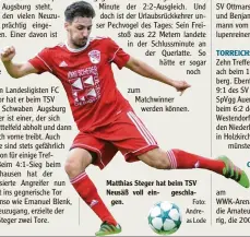  ?? Foto: Andreas Lode ?? Matthias Steger hat beim TSV Neusäß voll ein- geschlagen.