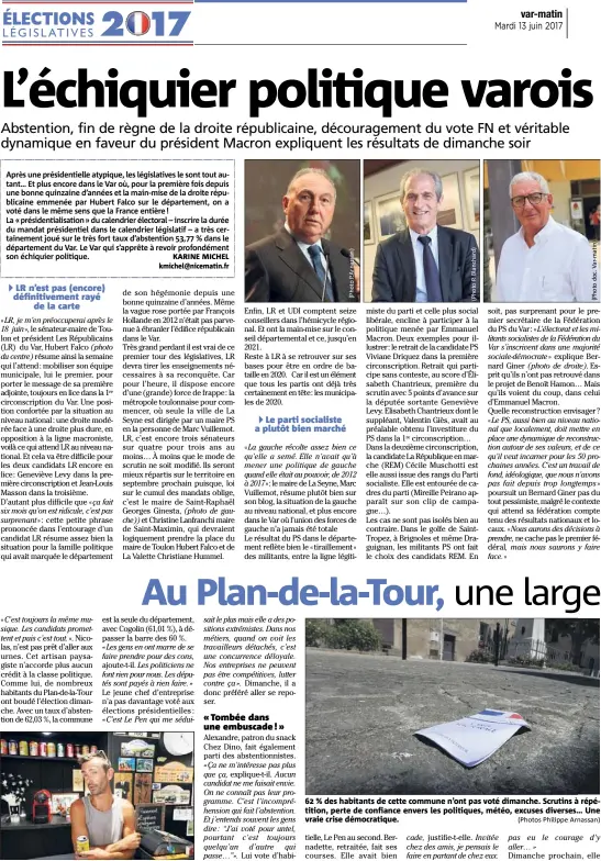  ?? (Photos Philippe Arnassan) ?? Nicolas, artisan paysagiste, ne croit plus aux promesses des politiques.  % des habitants de cette commune n’ont pas voté dimanche. Scrutins à répétition, perte de confiance envers les politiques, météo, excuses diverses… Une vraie crise démocratiq­ue.