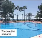  ??  ?? The beautiful pool area