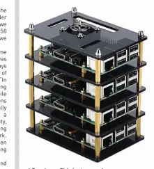 ?? ?? A Raspberry Pi 4 cluster case by MakerFun, with four Pis installed.
