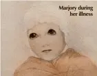  ??  ?? Marjory during her illness