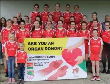  ??  ?? St Nathy’s senior ladies an dU12s recently received new jerseys which encourages people to become organ donors. It was organised by the Flanagan family in memory of Ríoghnán and the Little King Ventures logo was designed by Louise O’Kennedy, who has Cystic Fibrosis.