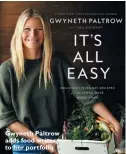  ??  ?? Gwyneth Paltrow adds food writer to her portfolio