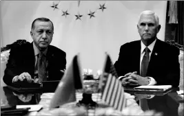  ?? ASSOCIATED PRESS ?? VICE PRESIDENT MIKE PENCE meets with Turkish President Recep Tayyip Erdogan at the Presidenti­al Palace for talks on the Kurds and Syria, Thursday, Oct. 17, 2019, in Ankara, Turkey.