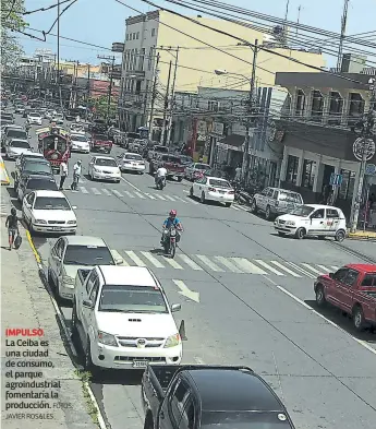  ?? FOTOS: JAVIER ROSALES ?? IMPULSO. La Ceiba es una ciudad de consumo, el parque agroindust­rial fomentaría la producción.