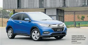  ?? Pictures: QUICKPIC ?? CAPABLE CRUISER: A styling update gives this Honda crossover more presence