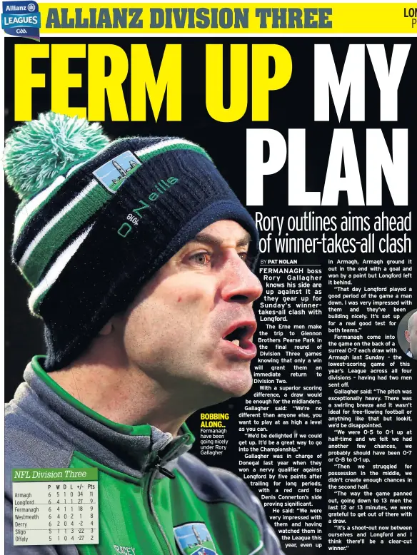  ??  ?? Fermanagh have been going nicely under Rory Gallagher BOBBING ALONG..