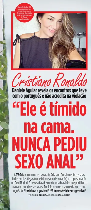  ??  ?? Daniele tinha 26 anos quando se encontrou com Cristiano Ronaldo pela primeira vez.E ficou apaixonada.