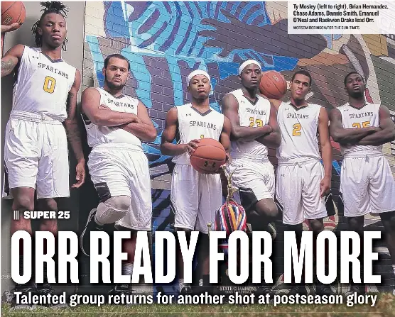  ?? WORSOM ROBINSON/ FOR THE SUN- TIMES ?? Ty Mosley ( left to right), Brian Hernandez, Chase Adams, Dannie Smith, Emanuel O’Neal and Raekwon Drake lead Orr.