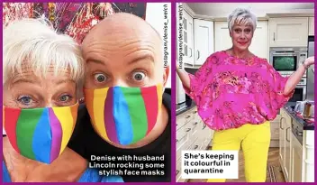  ??  ?? Denise with husband Lincoln rocking some stylish face masks
She’s keeping it colourful in quarantine