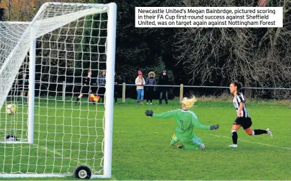  ??  ?? Newcastle United’s Megan Bainbrdge, pictured scoring in their FA Cup first-round success against Sheffield United, was on target again against Nottingham Forest