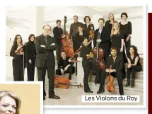  ??  ?? Les Violons du Roy