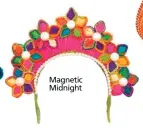  ??  ?? Magnetic Midnight Nancy Gonzalez