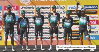  ??  ?? Bora-hansgrohe are contenders this year