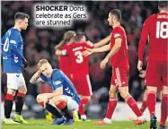  ??  ?? SHOCKER Dons celebrate as Gers are stunned