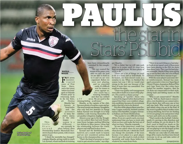  ??  ?? Paulus Masehe of Free State Stars.