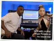  ??  ?? Idris with co-star Piper Perabo in his latest role