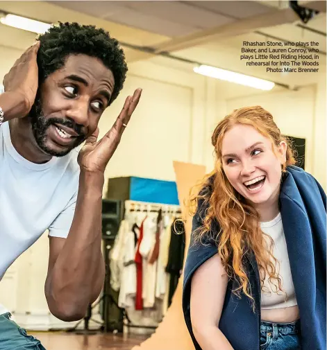  ?? ?? Rhashan Stone, who plays the Baker, and Lauren Conroy, who plays Little Red Riding Hood, in rehearsal for Into The Woods Photo: Marc Brenner