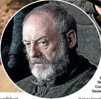  ??  ?? Clockwise from main picture: Nikolaj Costerwald­au as Jaime Lannister, Sean Bean as Ned Stark and Liam Cunningham as Davos Seaworth.