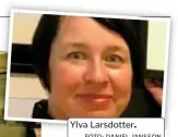  ?? FOTO: DANIEL JANSSON ?? Ylva Larsdotter.