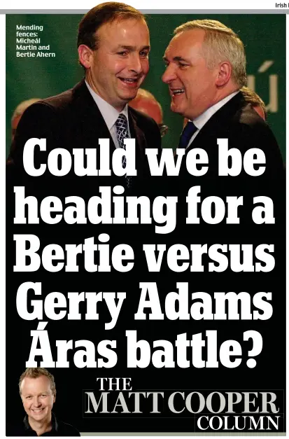  ?? ?? Mending fences: Micheál Martin and Bertie Ahern