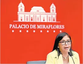  ??  ?? La vicepresid­enta de Venezuela, Delcy Rodíguez.