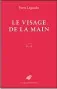  ??  ??  Le Visage de la main par Pierre Legendre, 96 p., Les Belles Lettres, 16,90 €