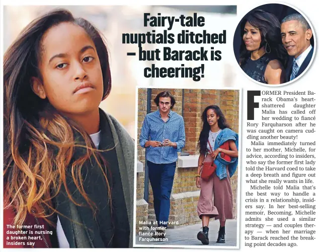  ??  ?? The former first daughter is nursing a broken heart, insiders say
Malia at Harvard with former fiancé Rory Farquharso­n