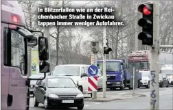  ??  ?? In Blitzerfal­len wie an der Reichenbac­her Straße in Zwickau tappen immer weniger Autofahrer.