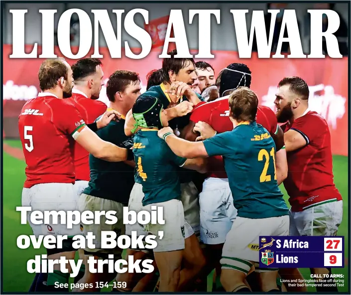  ??  ?? CALL TO ARMS: Lions and Springboks face off during their bad-tempered second Test