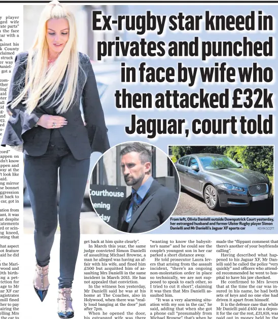  ?? KEVIN SCOTT ?? From left, Olivia Danielli outside Downpatric­k Court yesterday, her estranged husband and former Ulster Rugby player Simon Danielli and Mr Danielli’s Jaguar XF sports car