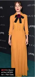  ??  ?? 2015 In Gucci at the LACMA Art + Film Gala.