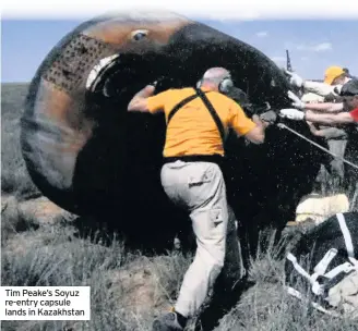  ??  ?? Tim Peake’s Soyuz re-entry capsule lands in Kazakhstan