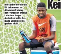  ??  ?? Die Spieler der ersten Elf bekommen im Abschlusst­raining der Franzosen orange Leibchen. Gegen Australien hatte Ousmane Dembele eins, gestern nicht.