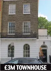  ??  ?? £3M TOWNHOUSE