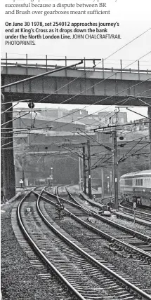  ?? PHOTOPRINT­S. JOHN CHALCRAFT/RAIL ?? On June 30 1978, set 254012 approaches journey’s end at King’s Cross as it drops down the bank under the North London Line.