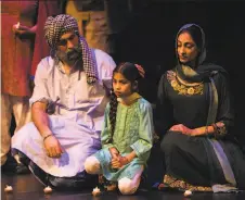  ?? Regie Lantin / EnActe Arts and Noorani Dance ?? Boota Singh the Sikh (Chanpreet Singh), his Muslim wife, Zainab (Farah Yasmeen Shaikh) and their daughter, Tanveer (Aziza Noor Shaikh), are torn apart in “The Parting.”
