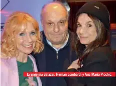  ??  ?? Evangelina Salazar, Hernán Lombardi y Ana María Picchio.