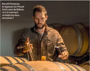  ?? ?? Benoît Pontenier, le régisseur du Prieuré Saint Jean de Bébian, va-t-il vraiment racheter les deux domaines ?